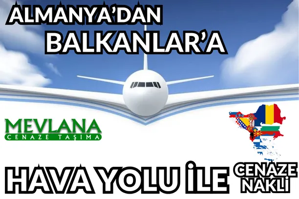 ALMANYA'DAN BALKANLAR'A CENAZE NAKİL